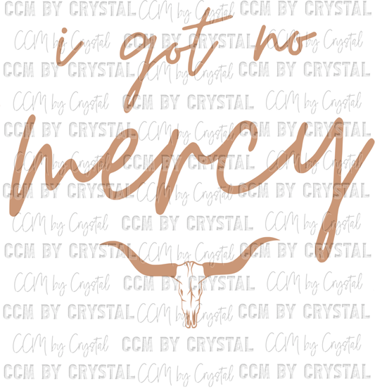 I Got No Mercy Brown Ready to Press Transfer
