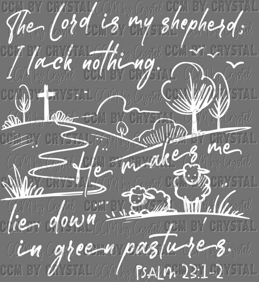The Lord is my Shepherd I Lack Nothing Ready to Press Transfer DTF Transfer