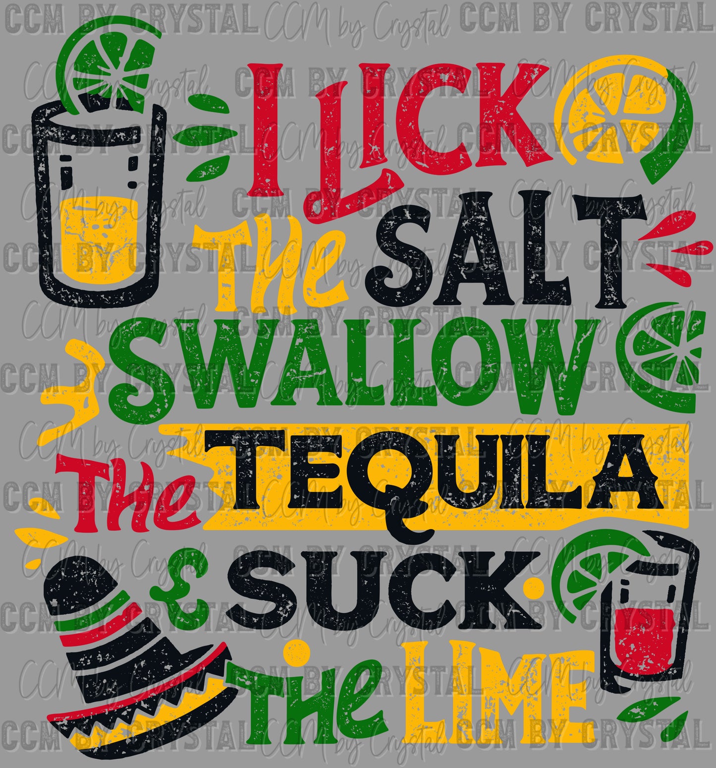 Distressed I Lick the Salt Swallow Tequila Suck the Lime Fiesta Cinco De Mayo Ready to Press Transfer DTF Transfer Sublimation Transfer