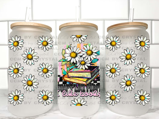 Don't Like People I Like Books UV Transfer 16oz Libby Glass Can Wrap Ready to Apply