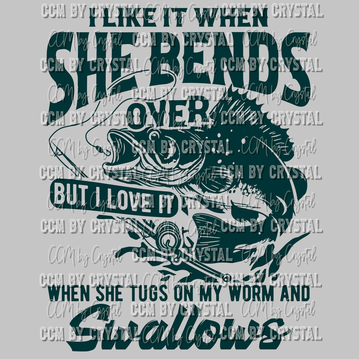 I Like It When She Bends Over Fishing Ready To Press Transfer DTF Sublimation