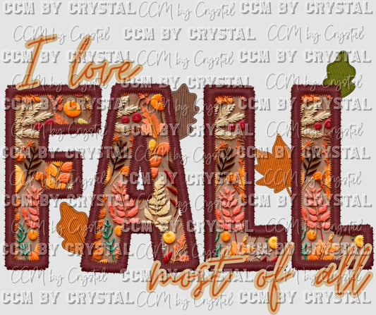 I Love Fall Most of All Thanksgiving Faux Embroidery Fall Halloween Ready to Press Transfer