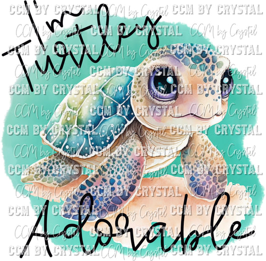 I'm Turtley Adorable Blue Turtle Ready to Press Transfer