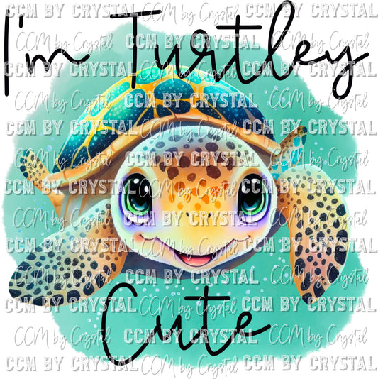 I'm Turtley Cute Blue Turtle Ready to Press Transfer