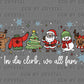 Christmas In Da Clerb We All Fam Ready to Press Transfer DTF Transfer