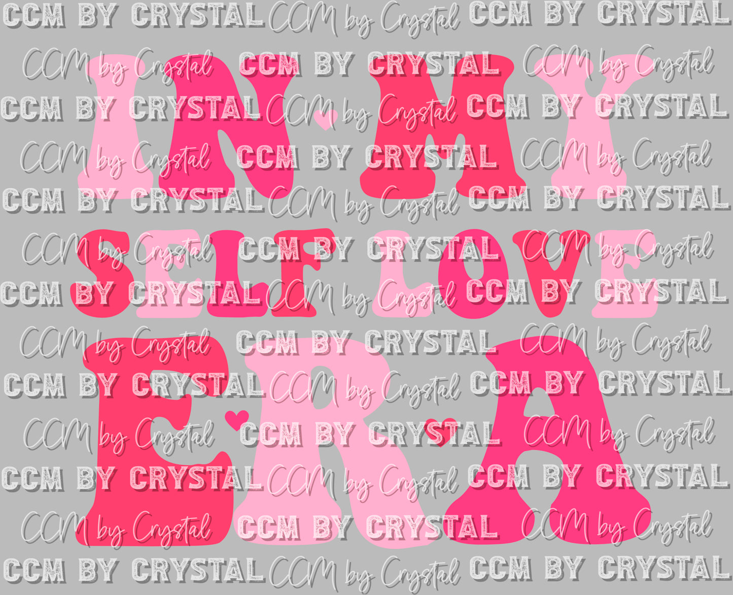 In My Self Love Era Pink Valentine's Day Club Ready To Press Transfer DTF Sublimation