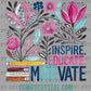 Inspire Educate Motivate Ready to Press Transfer DTF Transfer Sublimation Transfer