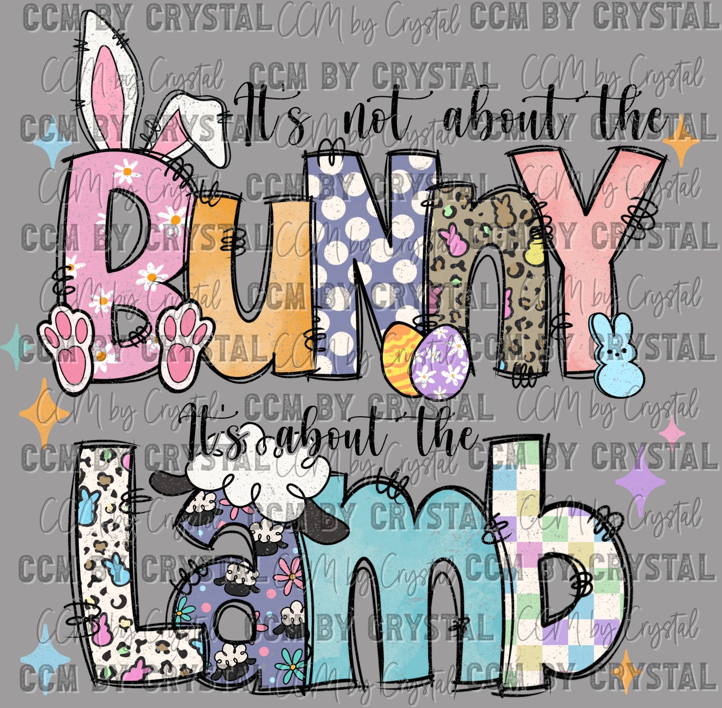 It's Not About the Bunny It's About the Lamb Easter Ready to Press Transfer DTF Transfer Sublimation Transfer