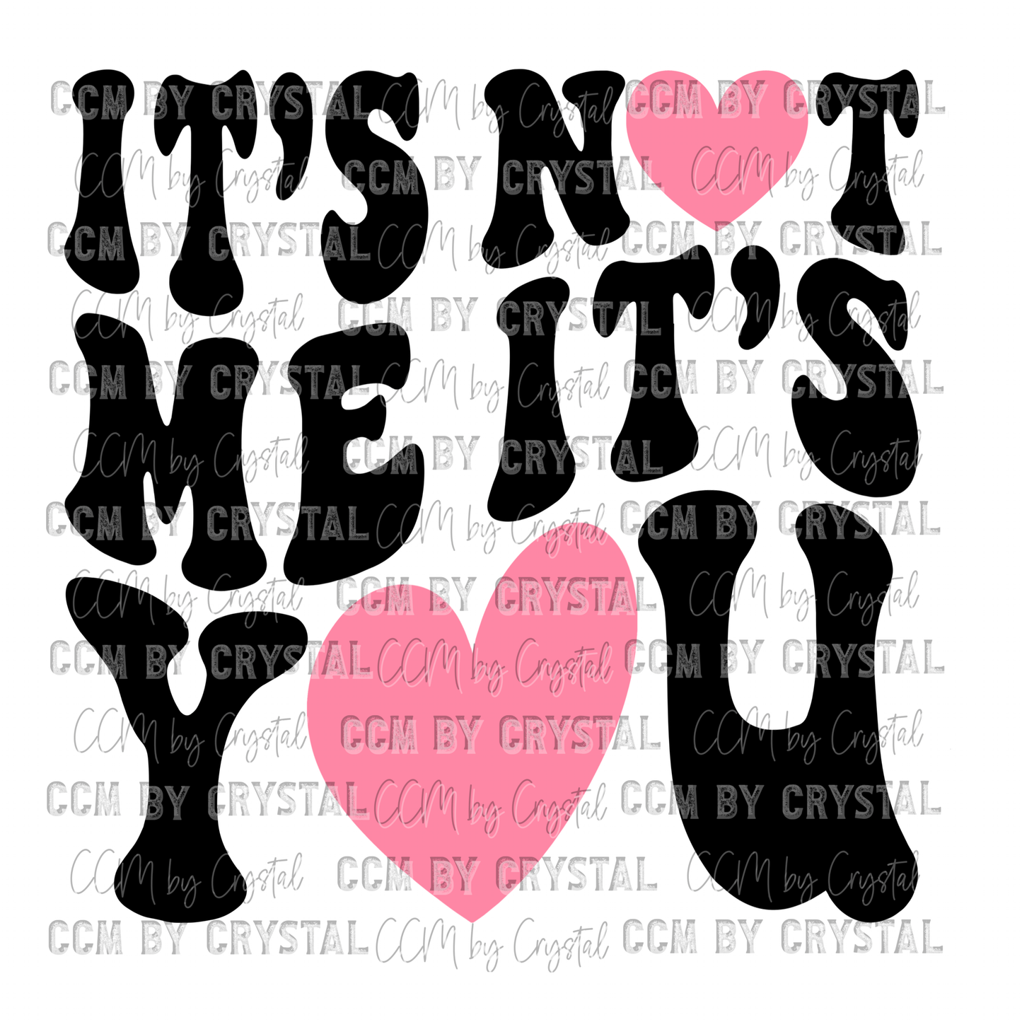 Valentines Day It's Not Me It's You Ready to Press Transfer