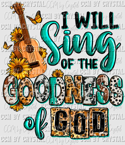 I will Sing of the Goodness of God Faith Christian Ready to Press Transfer