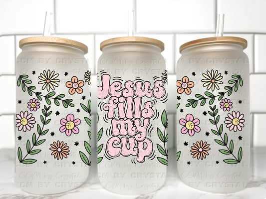 Jesus Fills My Cup UV Transfer 16oz Libby Glass Can Wrap Ready to Apply