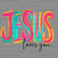 Colorful Jesus Loves You UV DTF Transfer Sticker UV Transfer Ready to Apply