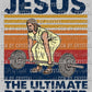 Jesus the Ultimate Dead Lifter Ready to Press Transfer DTF Transfer Sublimation Transfer