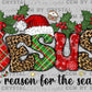 Jesus The reason for the Season Christmas Ready to Press Transfer DTF Transfer Sublimation Transfer