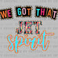 We Got That Jet Spirit Ready to Press DTF Transfers Sublimation Transfers