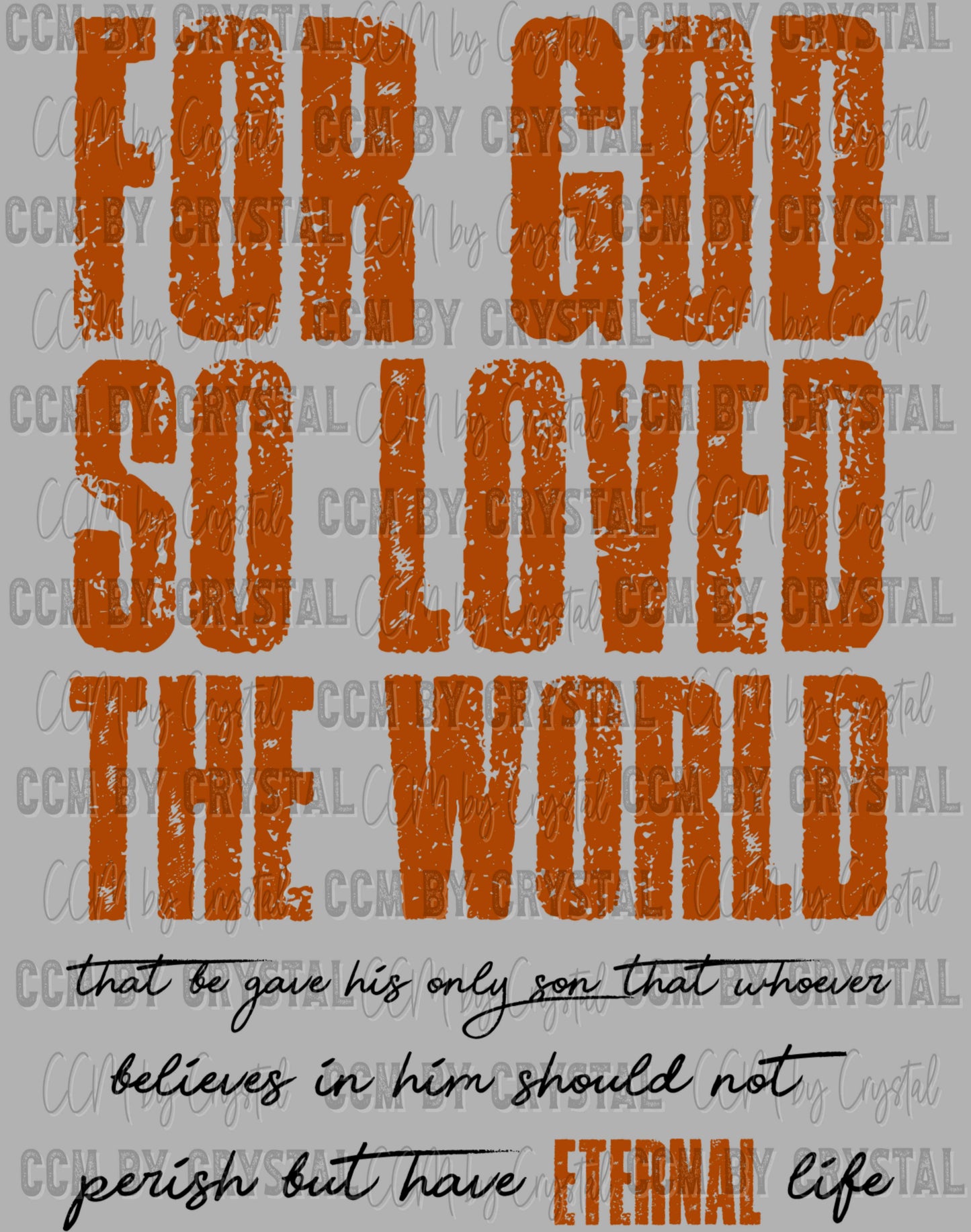John 3:16 For God so Loved the World Ready to Press Transfer DTF Transfer Sublimation Transfer