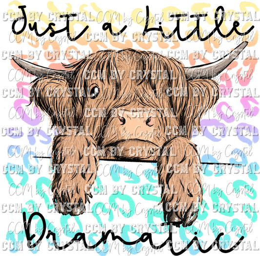 Just a Little Dramatic Highland Cow Ready to Press Transfer