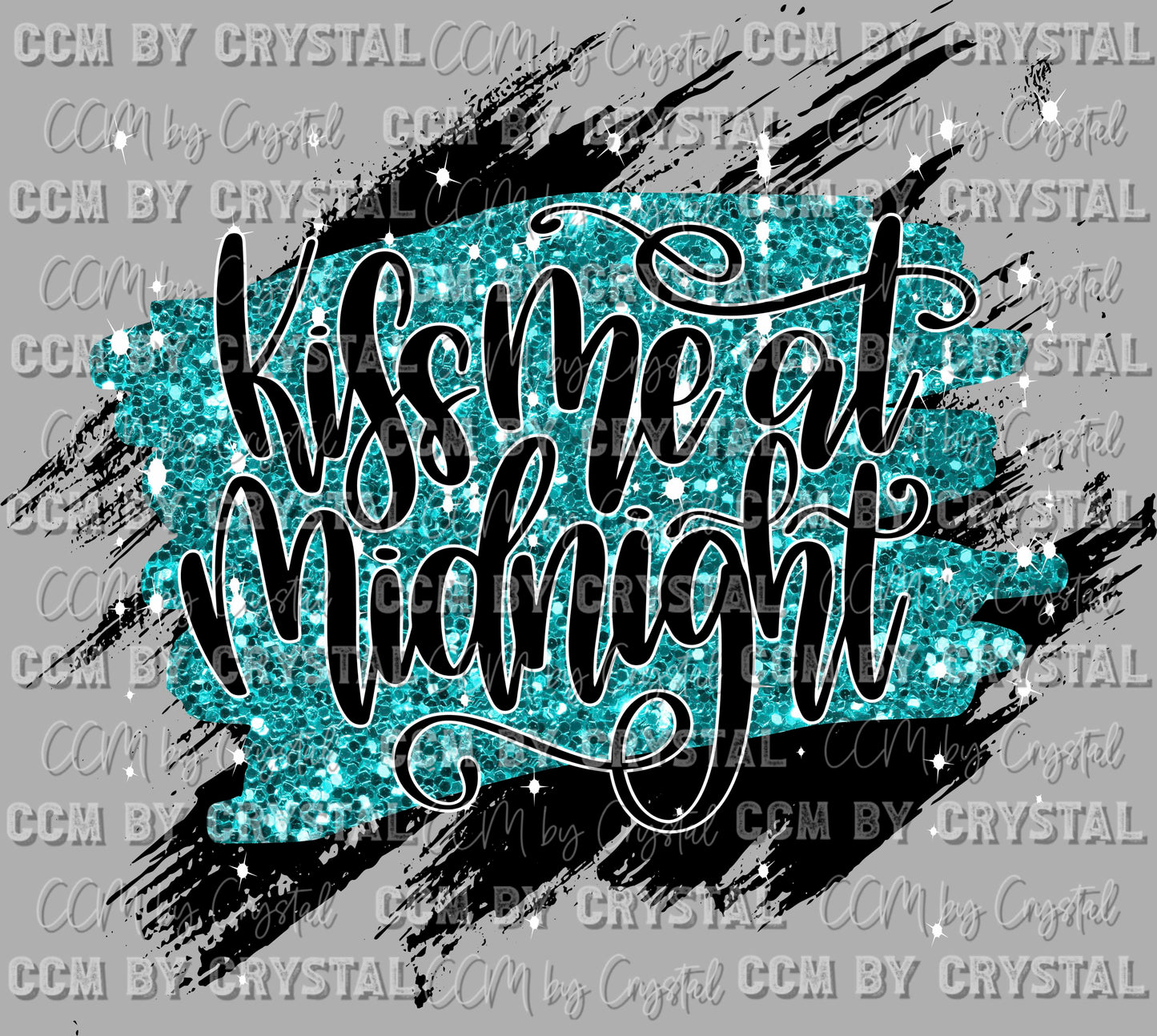 Kiss Me at Midnight New Year PNG Digital File ONLY
