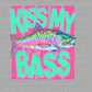 Kiss My Bass Summer DTF Transfer Sublimation Transfer