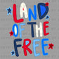 Land of the Free USA Fourth of July 4th Patriotic Ready to Press Transfer DTF Transfer