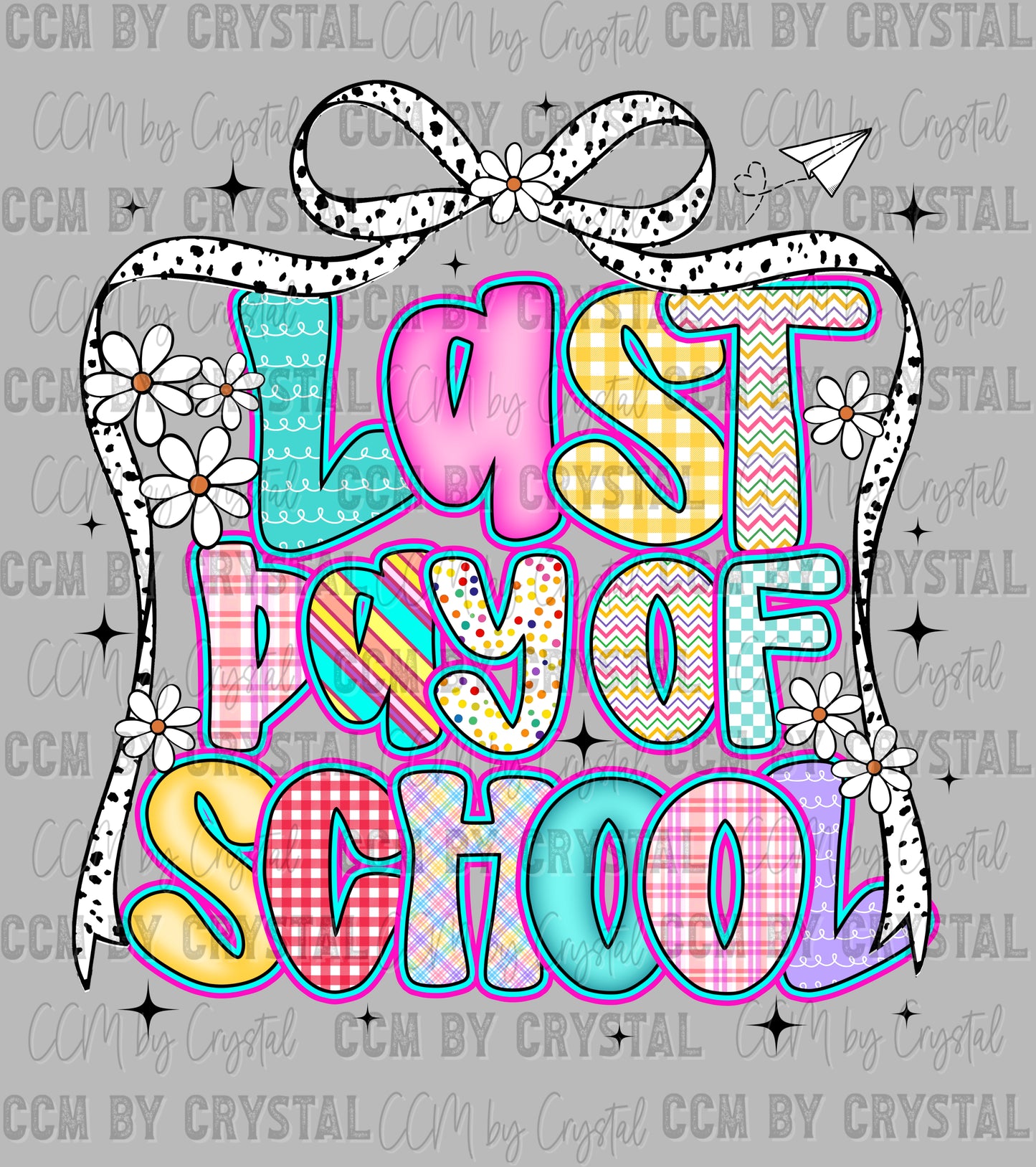 Last Day of School DTF Transfer Sublimation Transfer