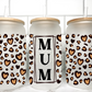 Leopard Mum UV DTF Transfer 16oz Libby Glass Can Wrap Ready to Apply