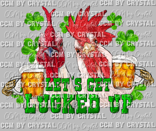 Let's Get Lucked Up Chickens St. Patrick's Day Ready to Press Transfer