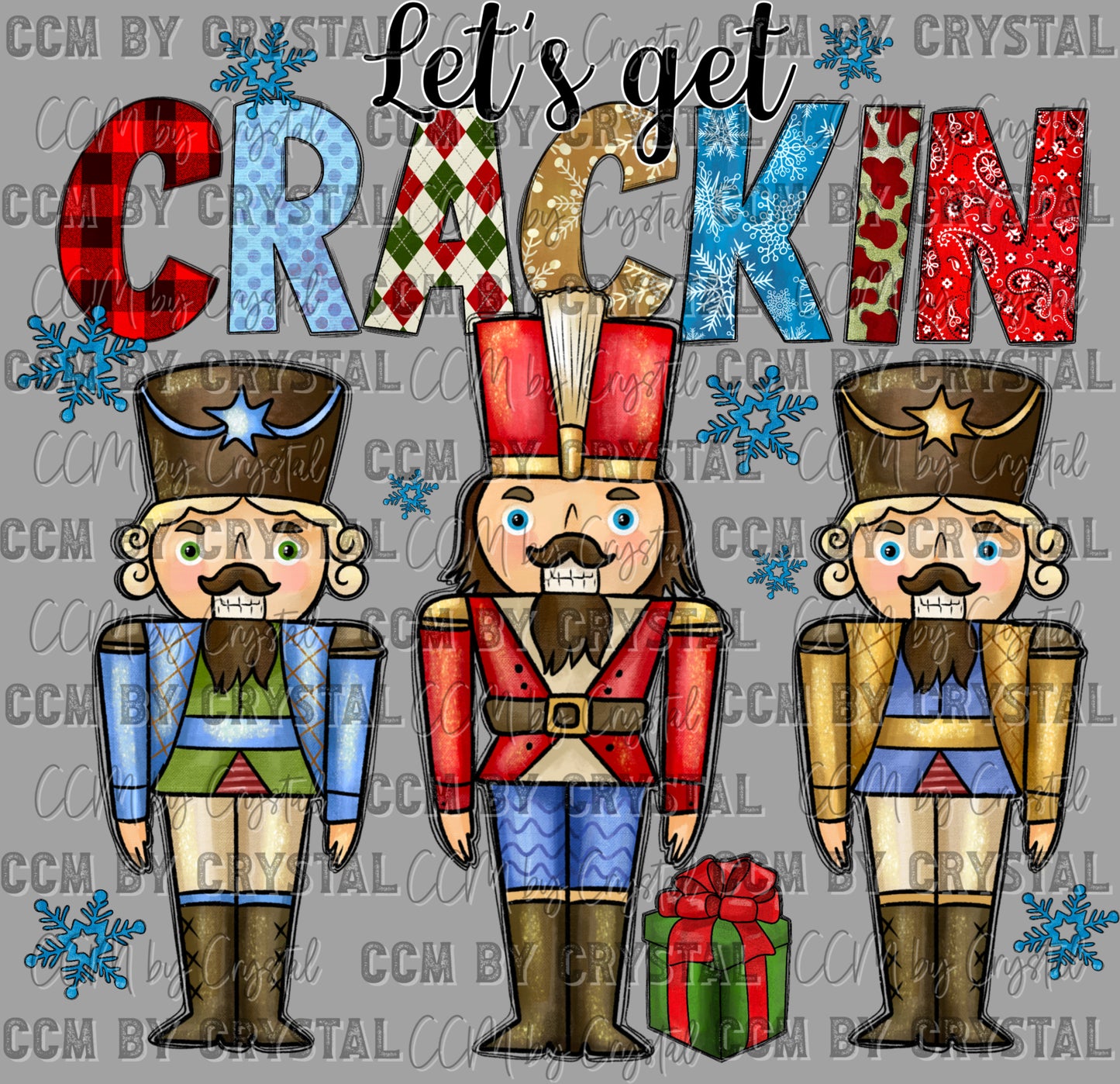 Let's Get Crackin Nut Crackers Christmas Ready to Press Transfer DTF Transfer Sublimation Transfer