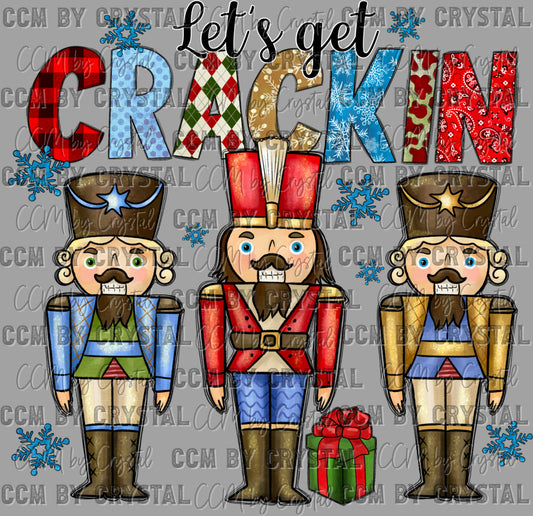 Let's Get Crackin Nut Crackers Christmas Ready to Press Transfer DTF Transfer Sublimation Transfer