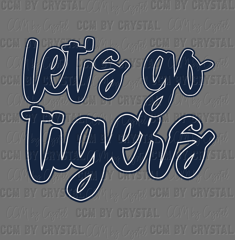 Let's Go Tigers Navy Ready to Press Transfer DTF Transfer Sublimation Transfer