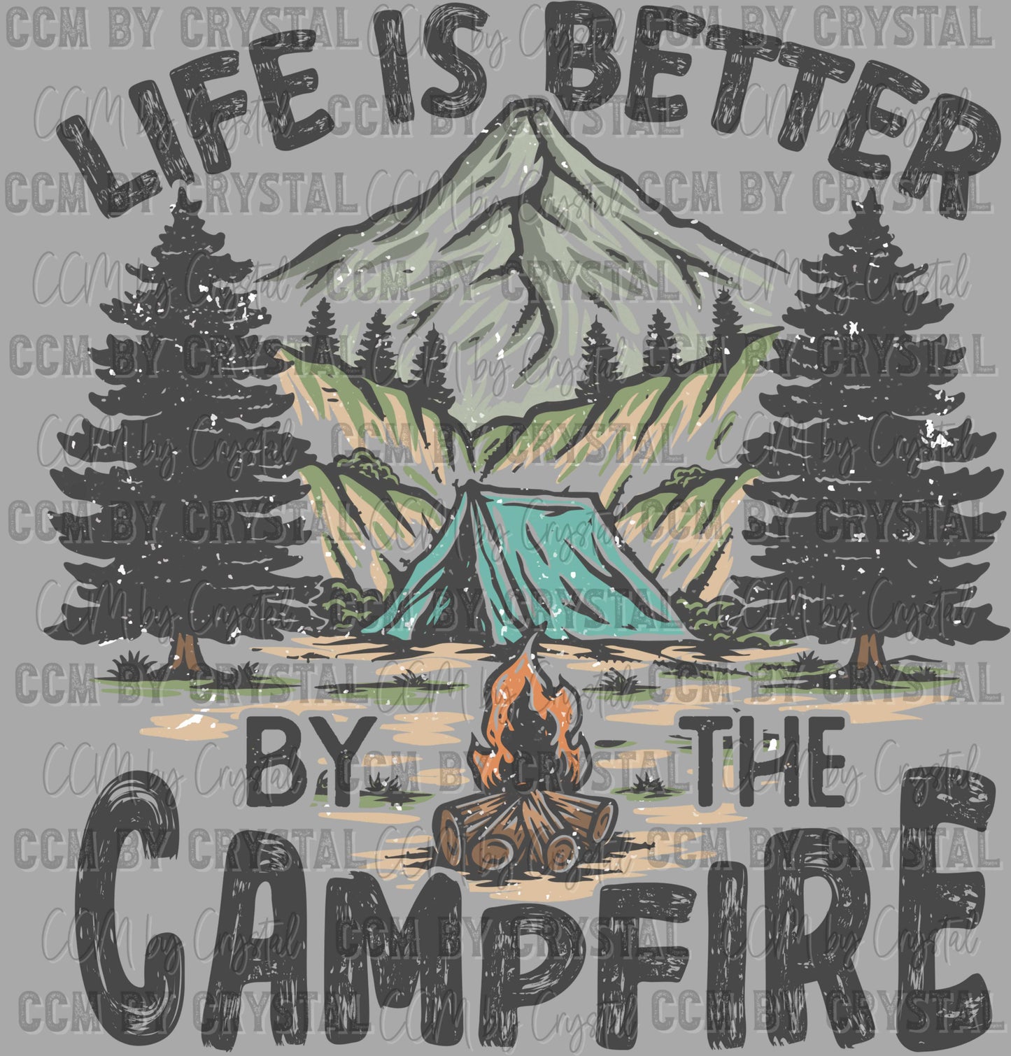 Life is Better by the Campfire Camping Ready to Press Transfer DTF Transfer Sublimation Transfer
