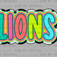 Lions Colorful Mascot Ready to Press Transfer DTF Transfer Sublimation Transfer