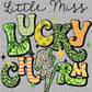 Little Miss Lucky Charm St Patrick's Day Ready to Press Transfer DTF Transfer Sublimation Transfer