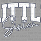 Little Sister Ready to Press DTF Transfers Sublimation Transfers