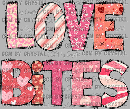 Love Bites Valentines Day Ready to Press Transfer DTF Transfer Sublimation Transfer