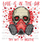 Valentines Day Love is in the Air try Not to Breathe Ready to Press Transfer