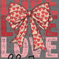 Love Like Jesus Bow with Hearts Valentines Day Ready to Press Transfer DTF Transfer Sublimation Transfer