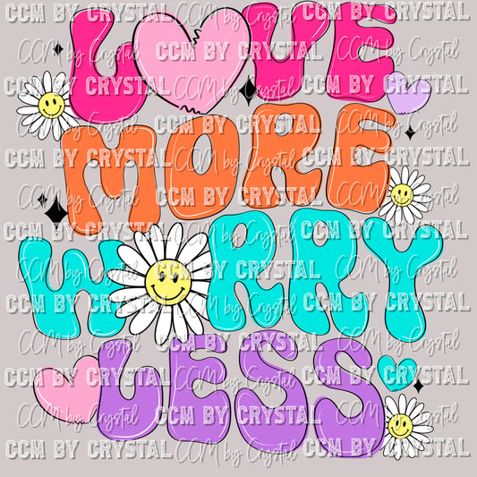 Love More Worry Less Ready to Press Transfer