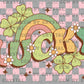Lucky St Patrick's Day Ready to Press Transfer DTF Transfer Sublimation Transfer