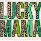 St. Patrick's Day Lucky Mama Ready to Press Transfer