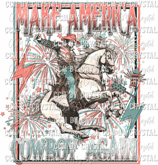 Make America Cowboy Again Fourth of July Patriotic Western Ready to Press Transfer