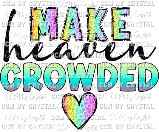 Make Heaven Crowded Christian Faith Ready to Press Transfer