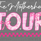 The Motherhood Tour Front White Ready to Press Transfer DTF Transfer