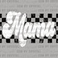 Mama Checkered Background Ready to Press Transfer DTF Transfer