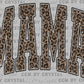 Mama Dark Leopard Ready to Press Transfer DTF Transfer Sublimation Transfer
