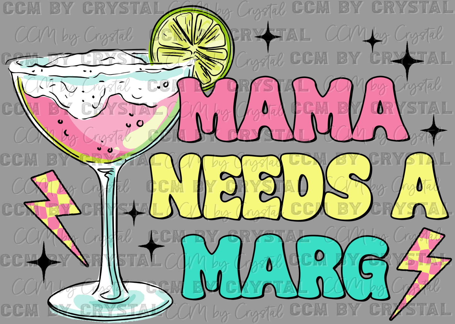 Mama Needs a margarita Cinco De Mayo Ready to Press Transfer DTF Transfer Sublimation Transfer