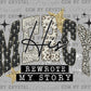 His Mercy Rewrote My Story Ready to Press Transfer DTF Transfer Sublimation Transfer