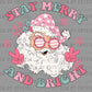 Stay Merry and Bright Christmas Santa Ready to Press Transfer DTF Transfer Sublimation Transfer