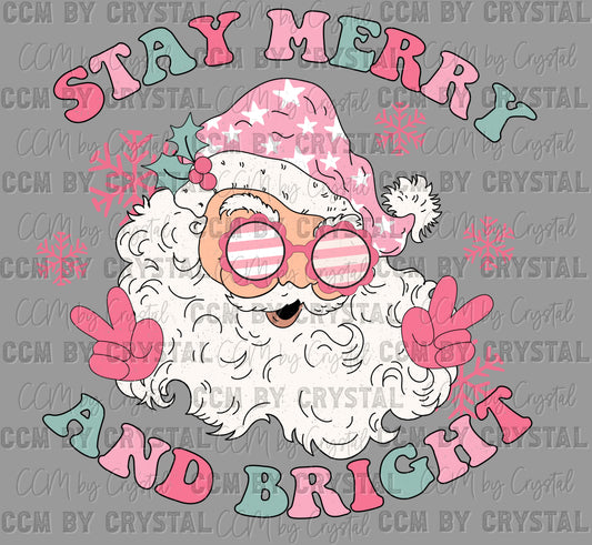 Stay Merry and Bright Christmas Santa Ready to Press Transfer DTF Transfer Sublimation Transfer