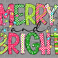 Merry and Bright Christmas Ready to Press Transfer DTF Transfer Sublimation Transfer